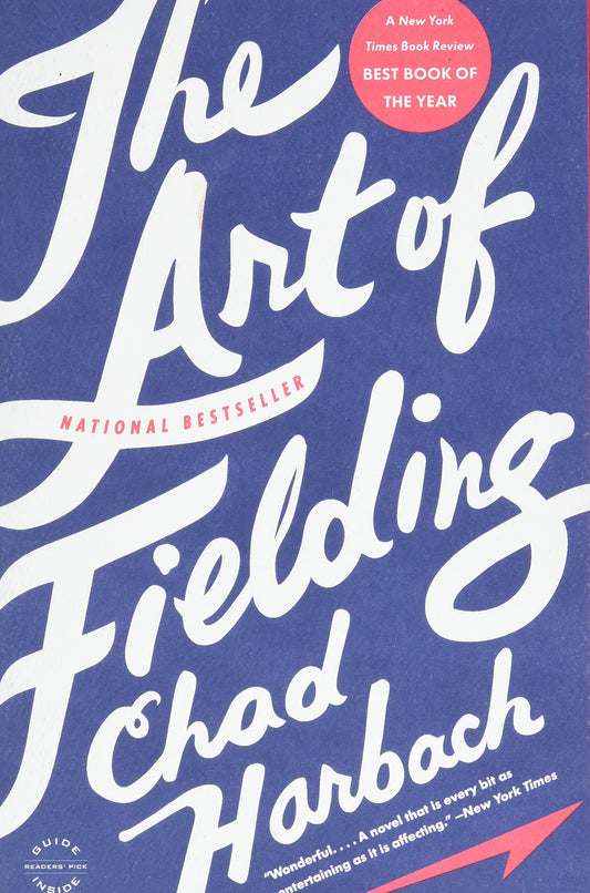 The Art of Fielding: A Novel - 3334