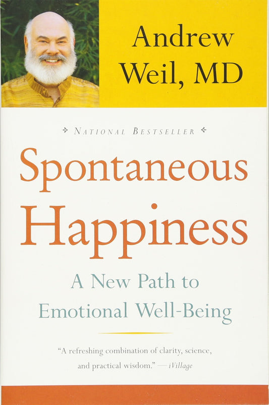 Spontaneous Happiness: A New Path to Emotional Well-Being - 8219