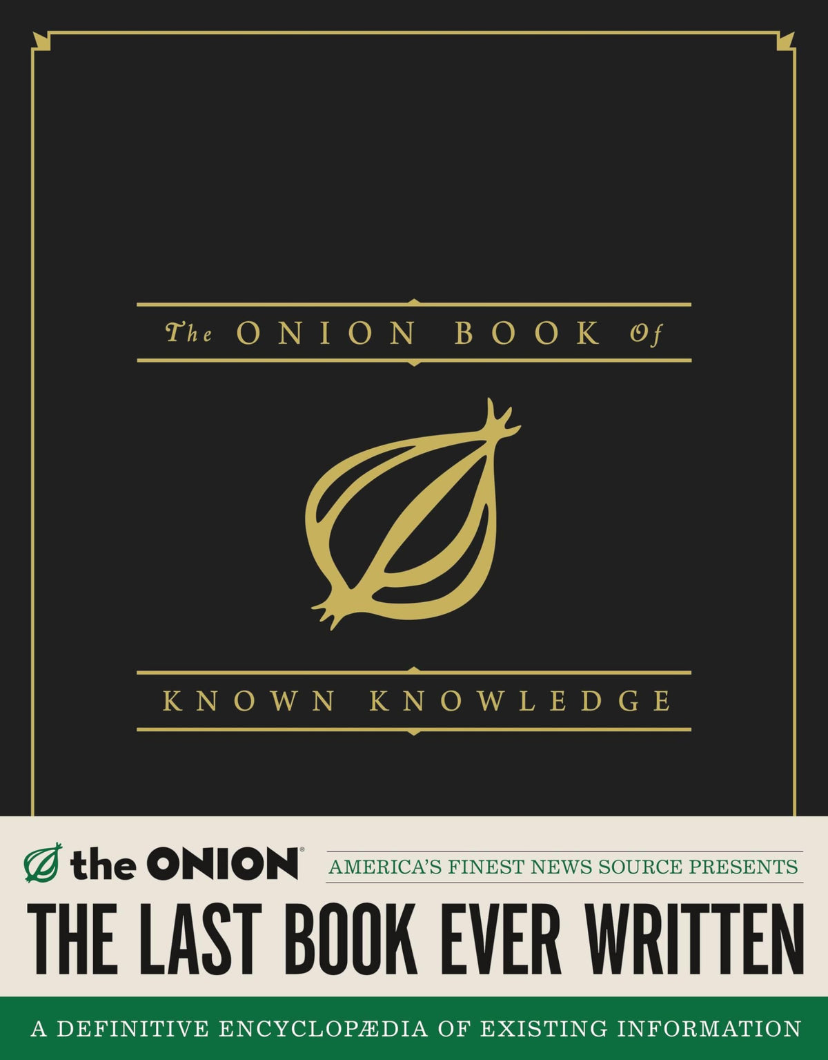 The Onion Book of Known Knowledge: A Definitive Encyclopaedia Of Existing Information