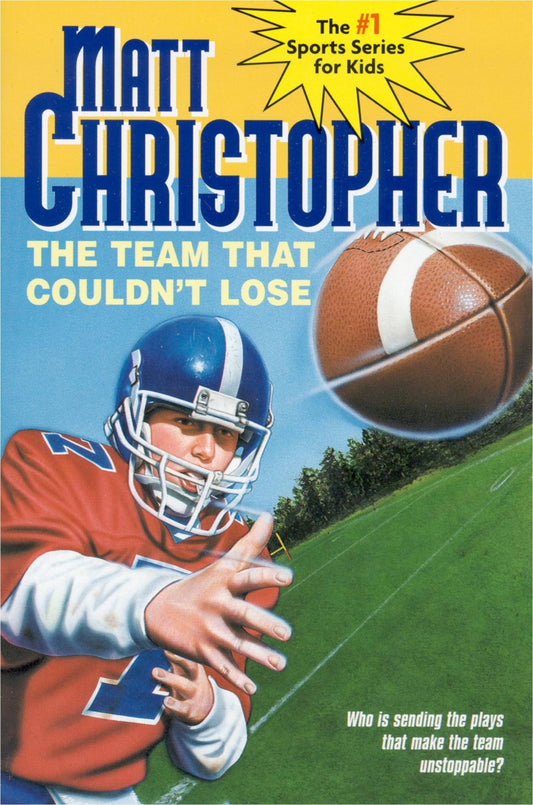 The Team That Couldn't Lose: Who is Sending the Plays That Make the Team Unstoppable? (Matt Christopher Sports Classics) - 7963