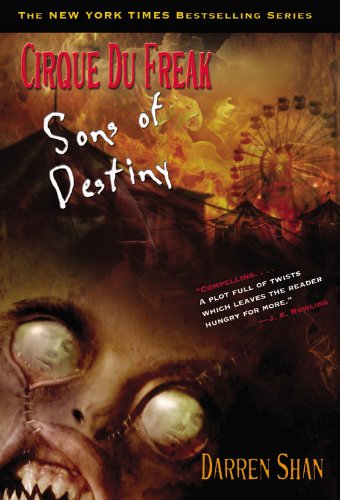 Cirque Du Freak #12: Sons of Destiny: Book 12 in the Saga of Darren Shan (Cirque Du Freak: the Saga of Darren Shan)