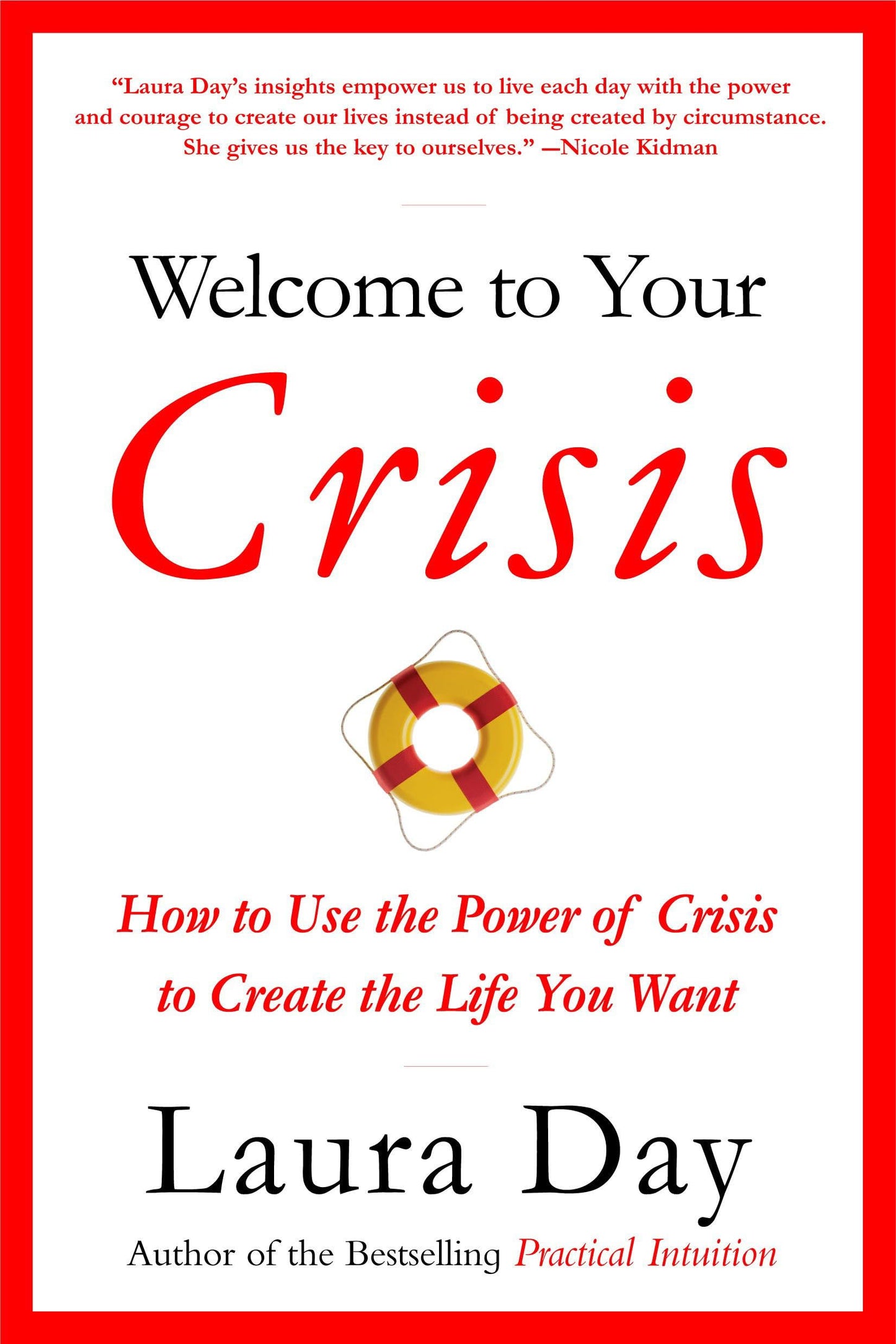 Welcome to Your Crisis: How to Use the Power of Crisis to Create the Life You Want - 7326