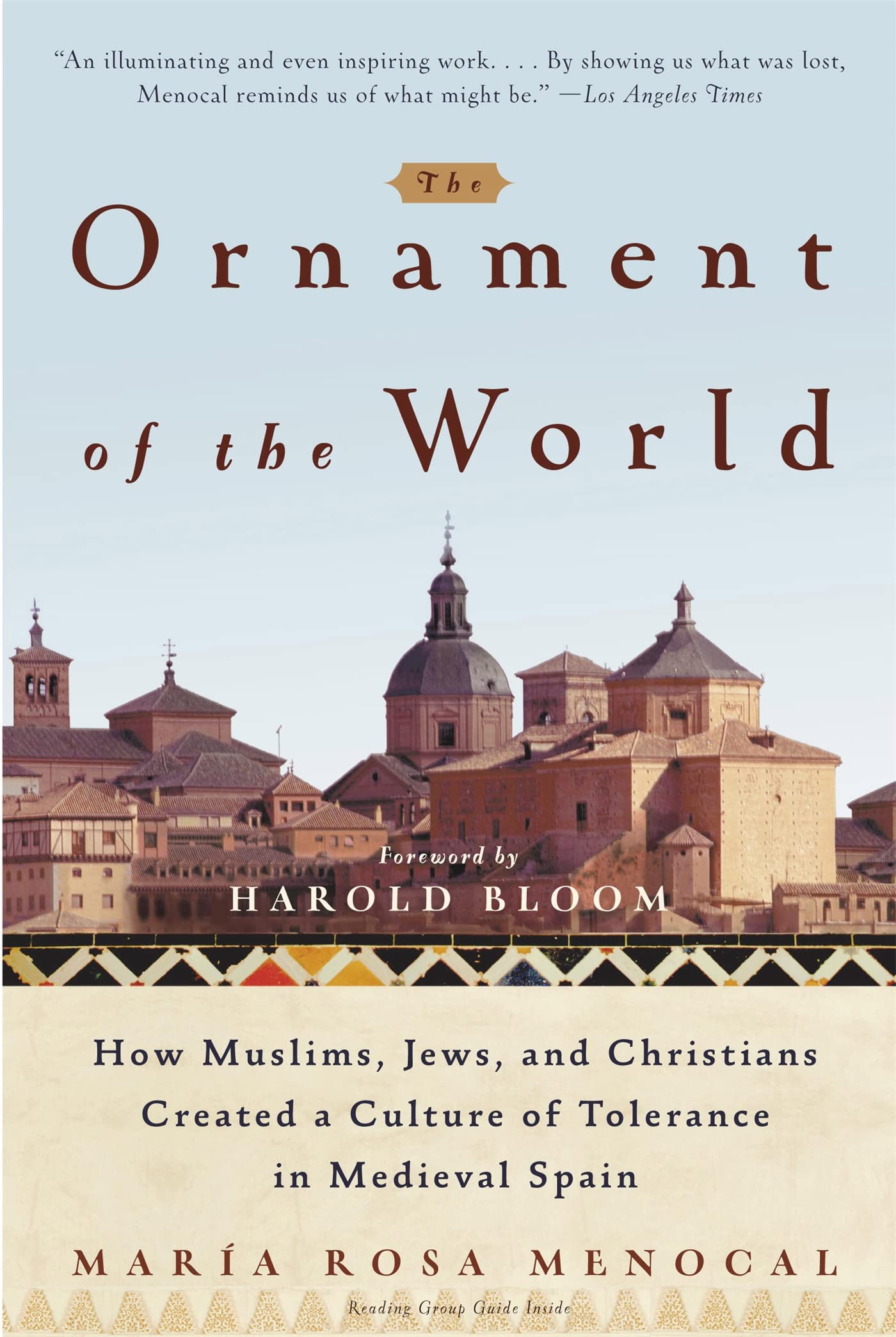 The Ornament of the World: How Muslims, Jews and Christians Created a Culture of Tolerance in Medieval Spain - 460