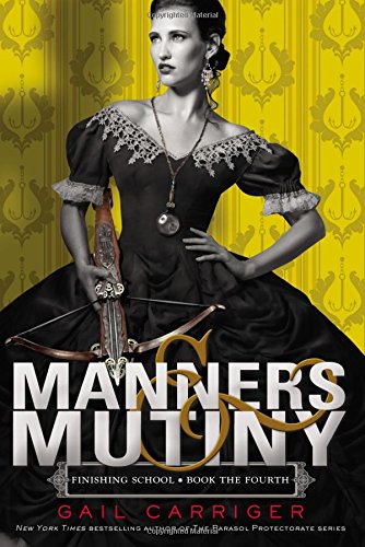Manners & Mutiny (Finishing School, 4) - 4891