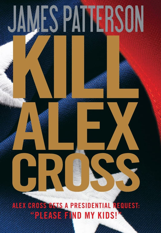 Kill Alex Cross (Alex Cross, 17) - 8232