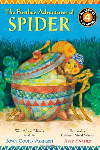 The Further Adventures of Spider: West African Folktales (Passport to Reading Level 4)