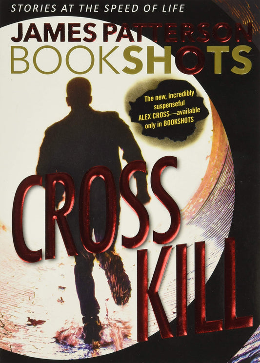Cross Kill: An Alex Cross Story (Alex Cross BookShots, 1) - 3298