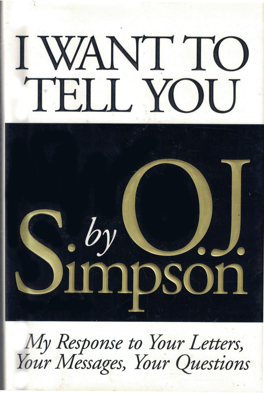 I Want to Tell You: My Response to Your Letters, Your Messages, Your Questions