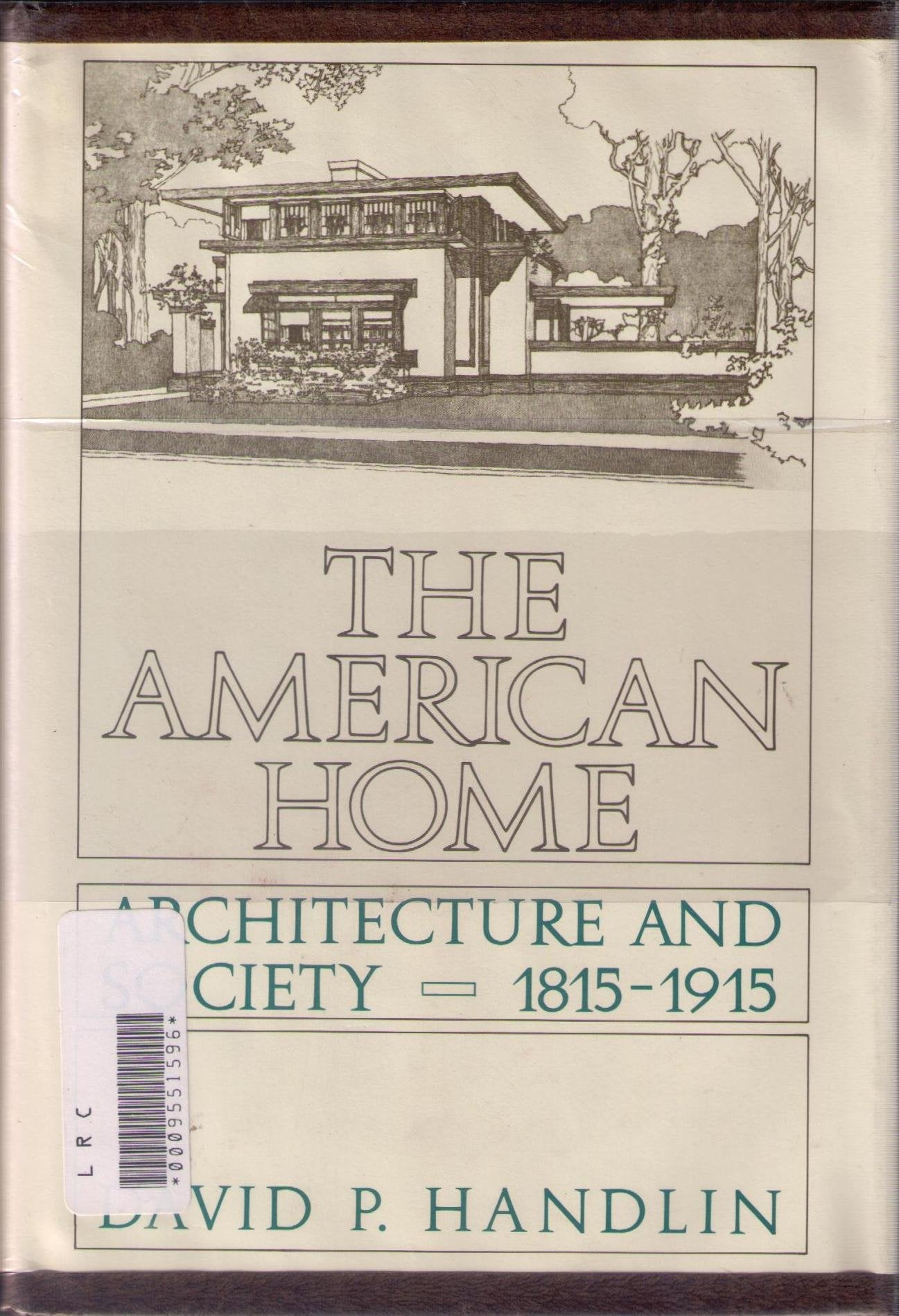 The American Home: Architecture and Society, 1815-1915 - 8746