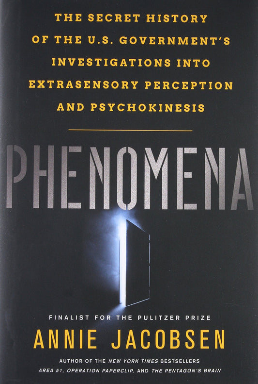 Phenomena: The Secret History of the U.S. Government's Investigations into Extrasensory Perception and Psychokinesis - 4130