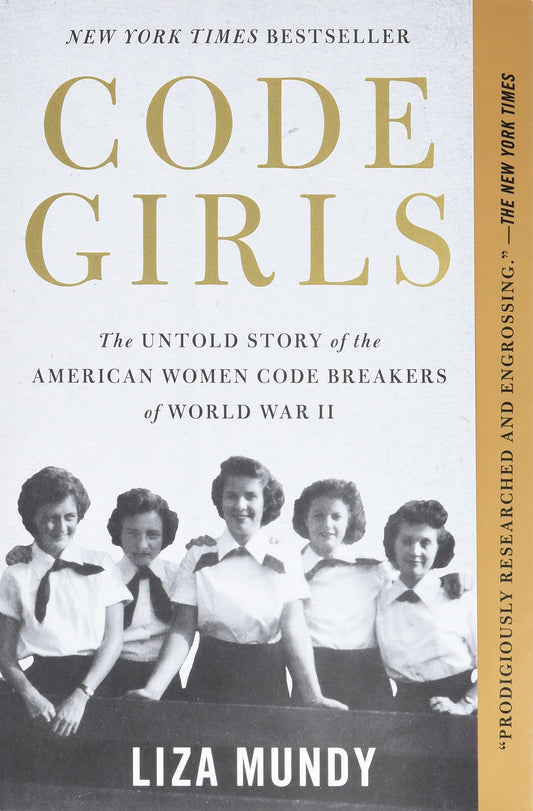 Code Girls: The Untold Story of the American Women Code Breakers of World War II - 1344
