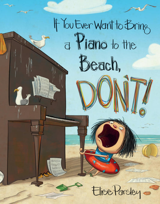 If You Ever Want to Bring a Piano to the Beach, Don't! (Magnolia Says DON'T!, 2) - 4841