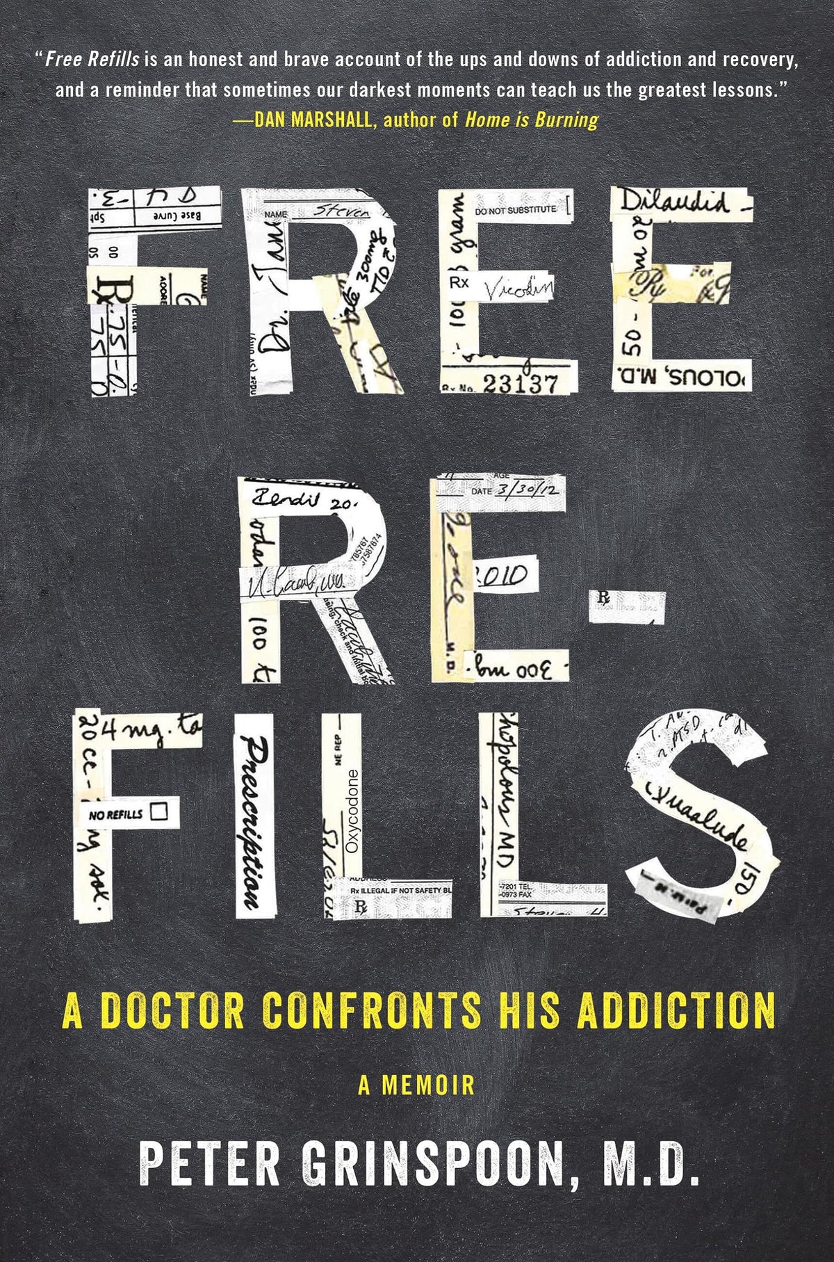 Free Refills: A Doctor Confronts His Addiction