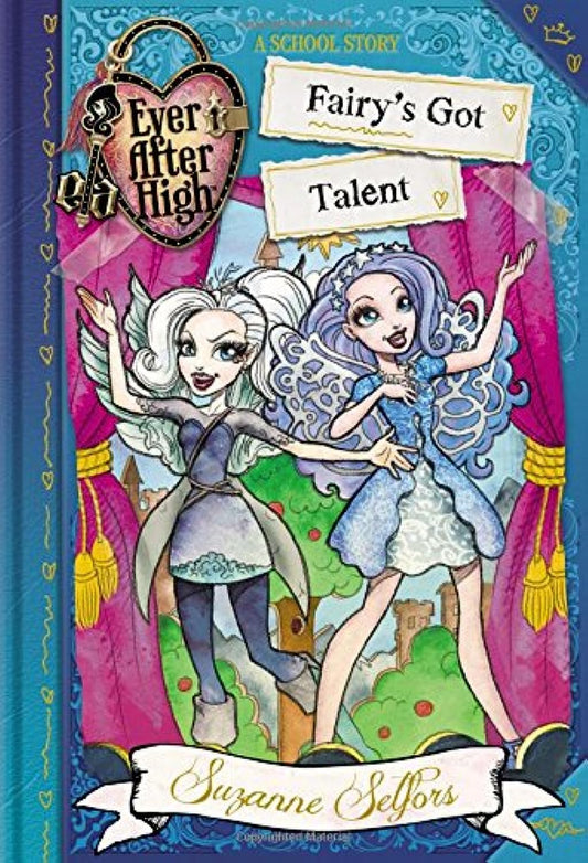 EVER AFTER HIGH: FAIRY'S GOT TAL