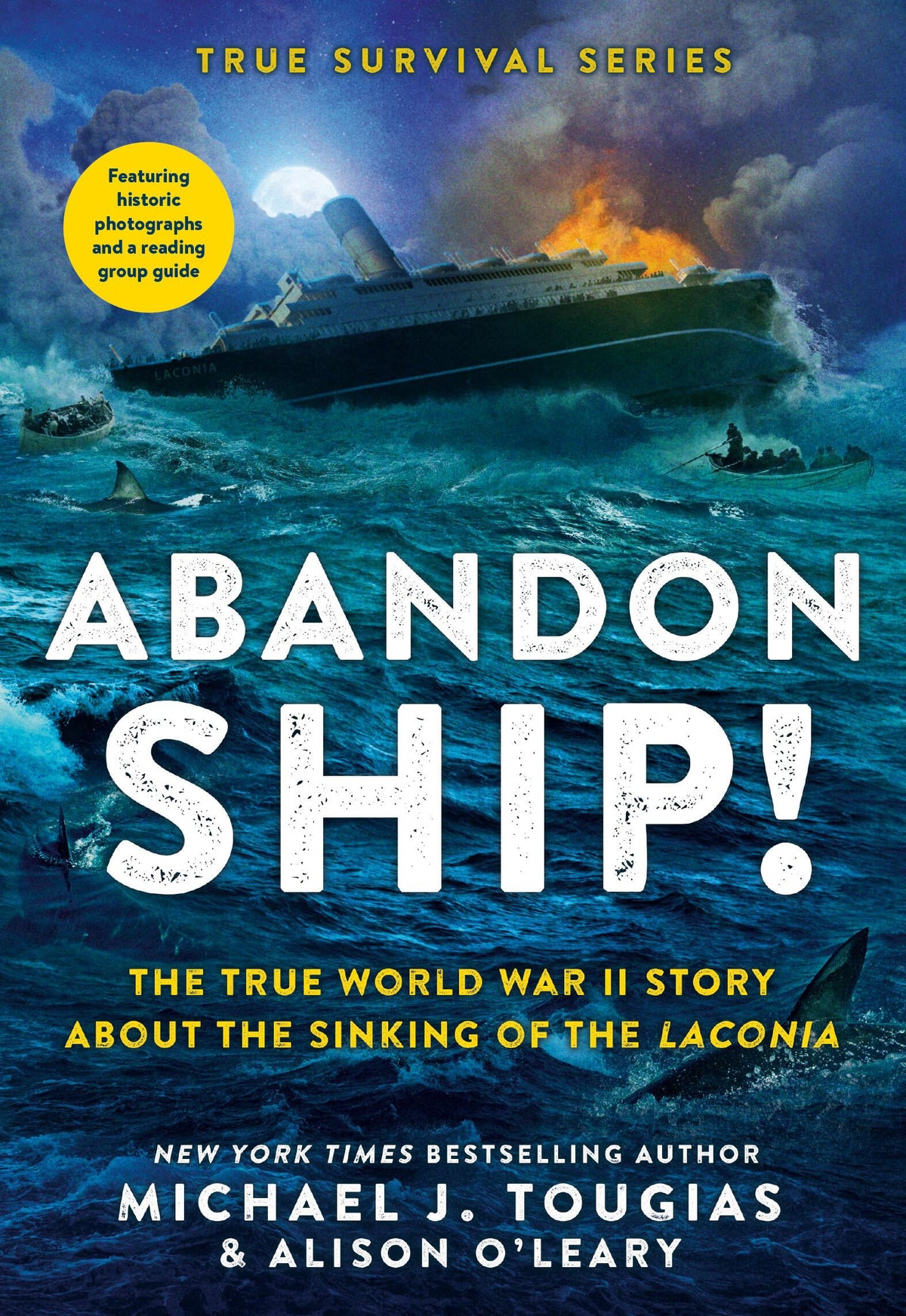 Abandon Ship!: The True World War II Story About the Sinking of the Laconia (True Survival Series, 1)
