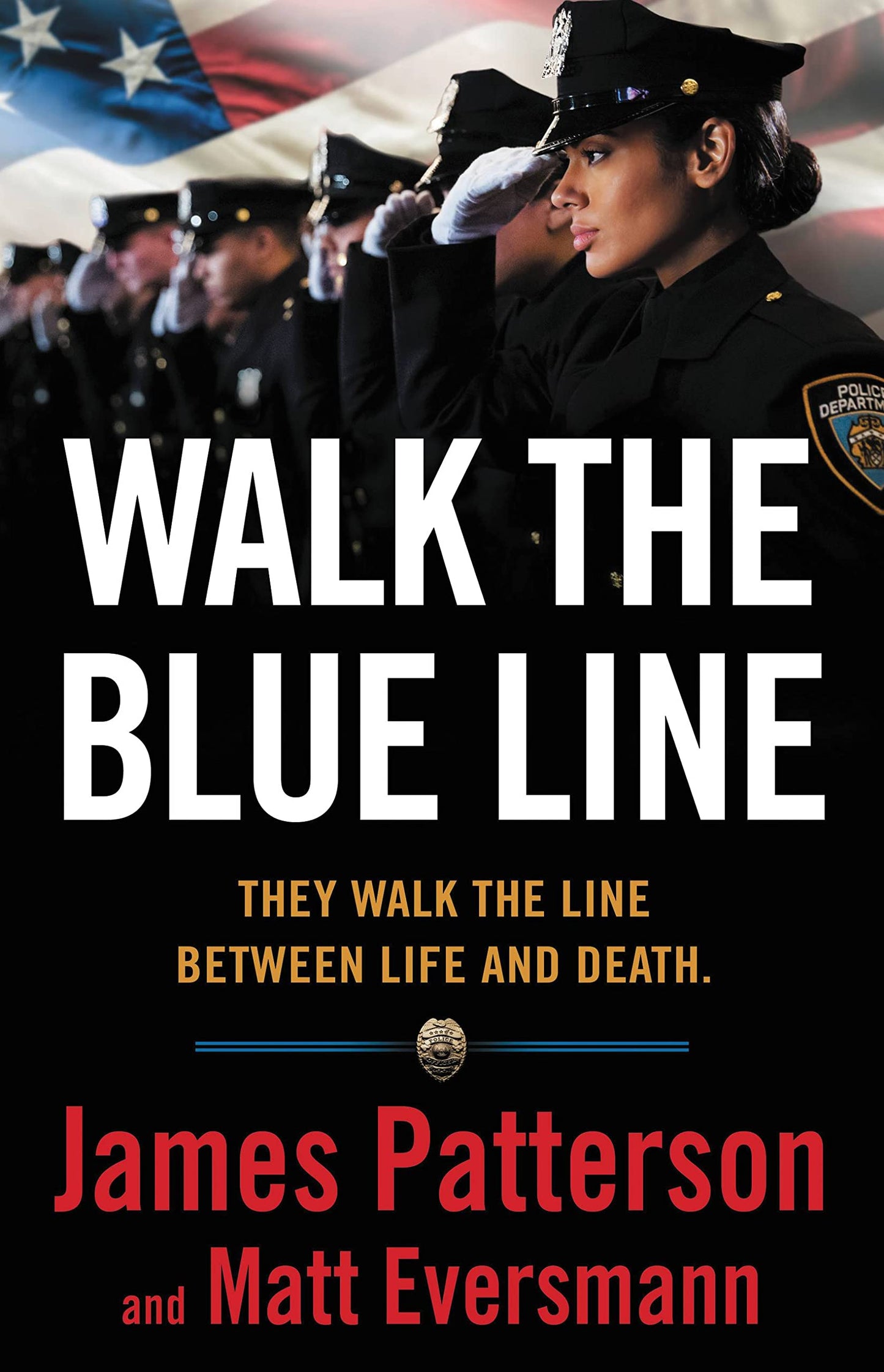 Walk the Blue Line: Real Cops, True Stories (Heroes Among Us, 3)