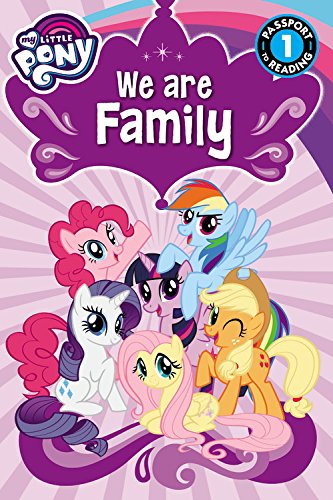 My Little Pony: We Are Family: Level 1 (Passport to Reading Level 1) - 7675