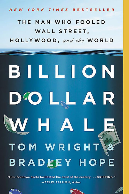 Billion Dollar Whale: The Man Who Fooled Wall Street, Hollywood, and the World - 8646