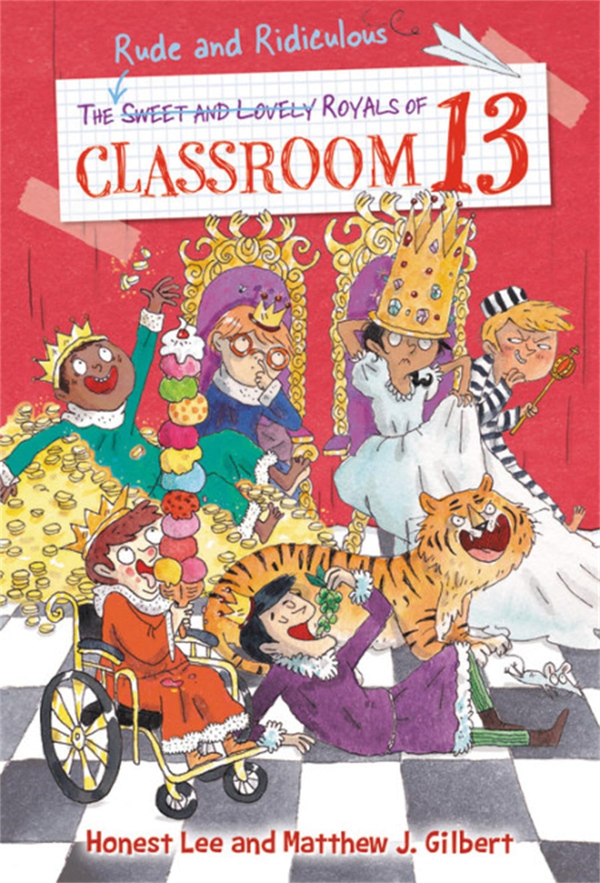 The Rude and Ridiculous Royals of Classroom 13 (Classroom 13, 6)