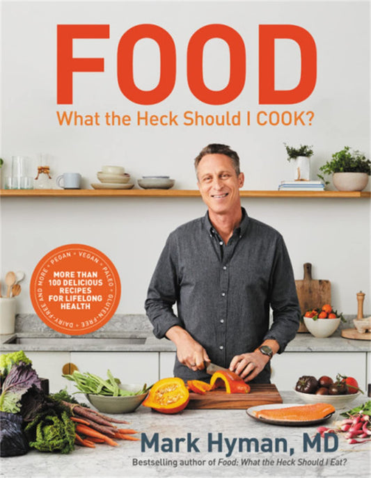 Food: What the Heck Should I Cook?: More than 100 Delicious Recipes--Pegan, Vegan, Paleo, Gluten-free, Dairy-free, and More--For Lifelong Health (The Dr. Mark Hyman Library, 8) - 7930