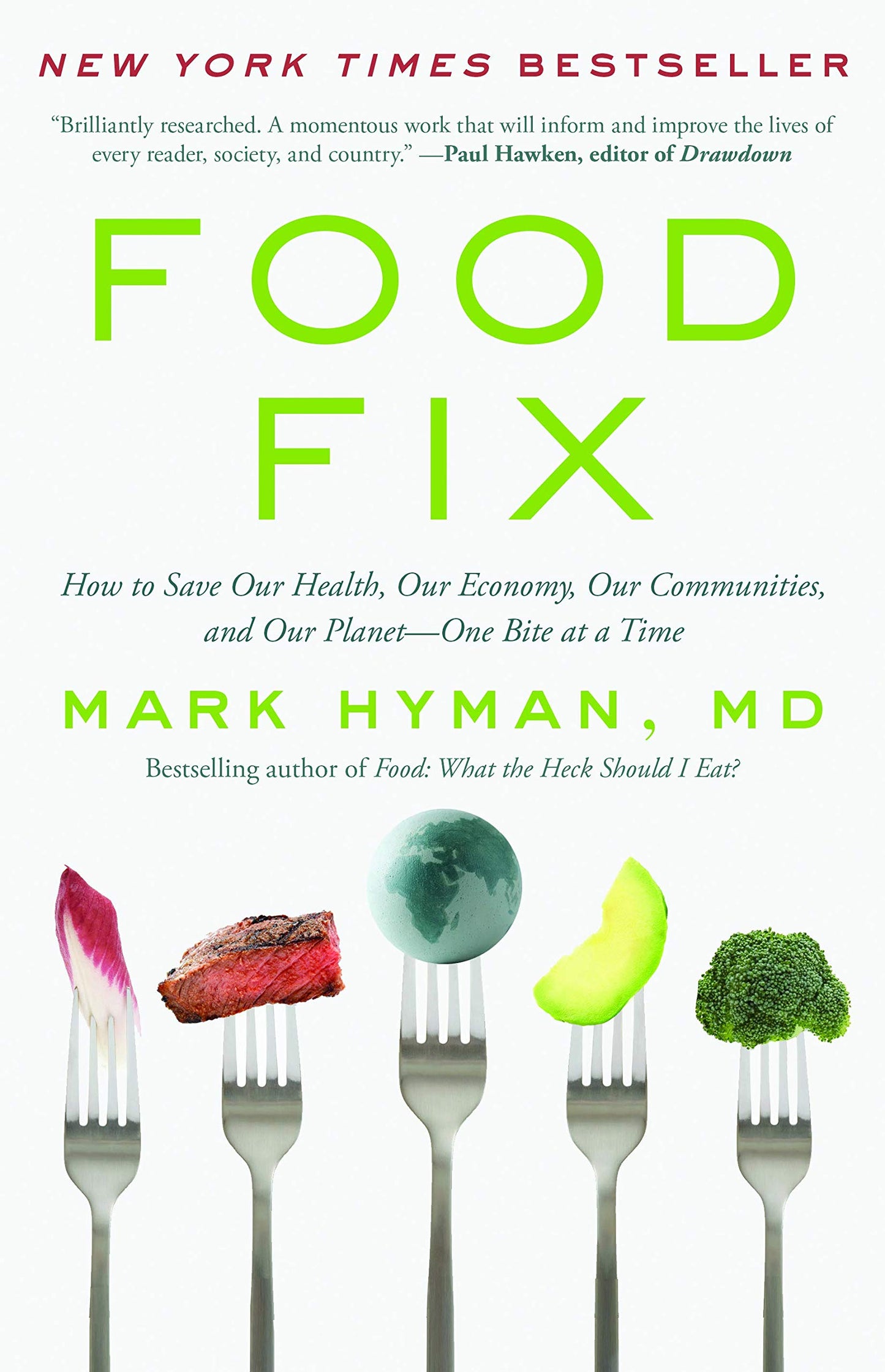 Food Fix: How to Save Our Health, Our Economy, Our Communities, and Our Planet--One Bite at a Time (The Dr. Hyman Library, 9) - 4544