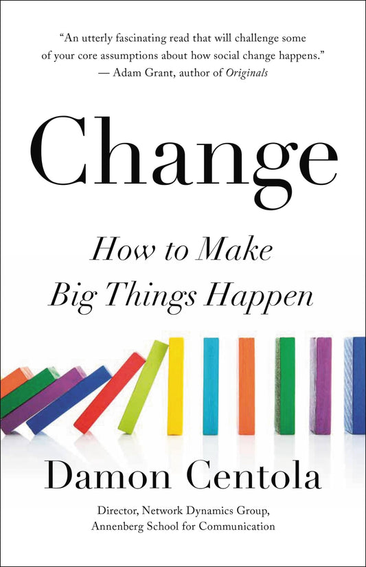 Change: How to Make Big Things Happen - 7705