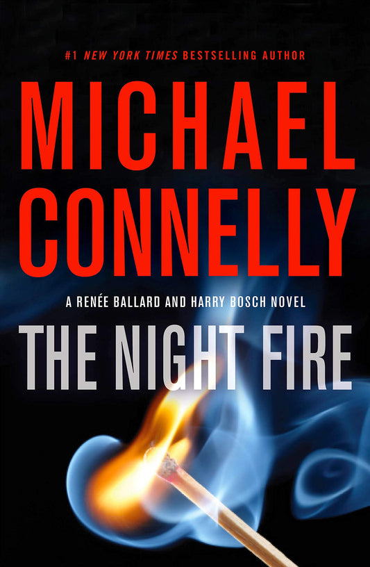 THE NIGHT FIRE (A RENE BALLARD A