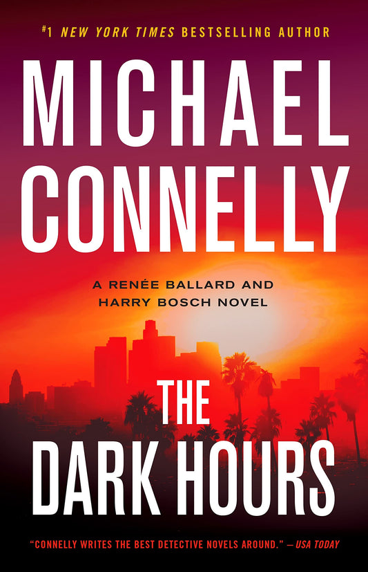 THE DARK HOURS (A RENE BALLARD A - 7535