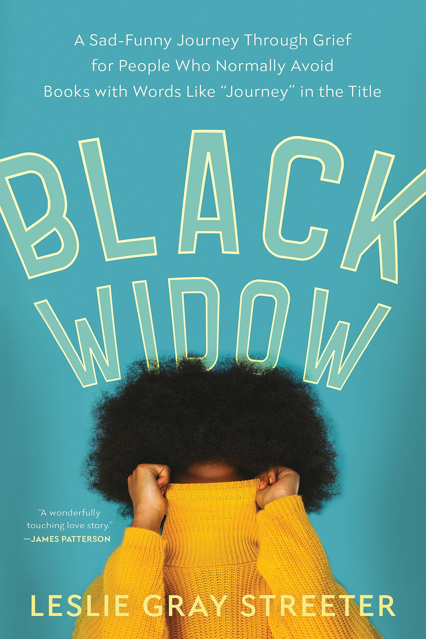 Black Widow: A Sad-Funny Journey Through Grief for People Who Normally Avoid Books with Words Like "Journey" in the Title