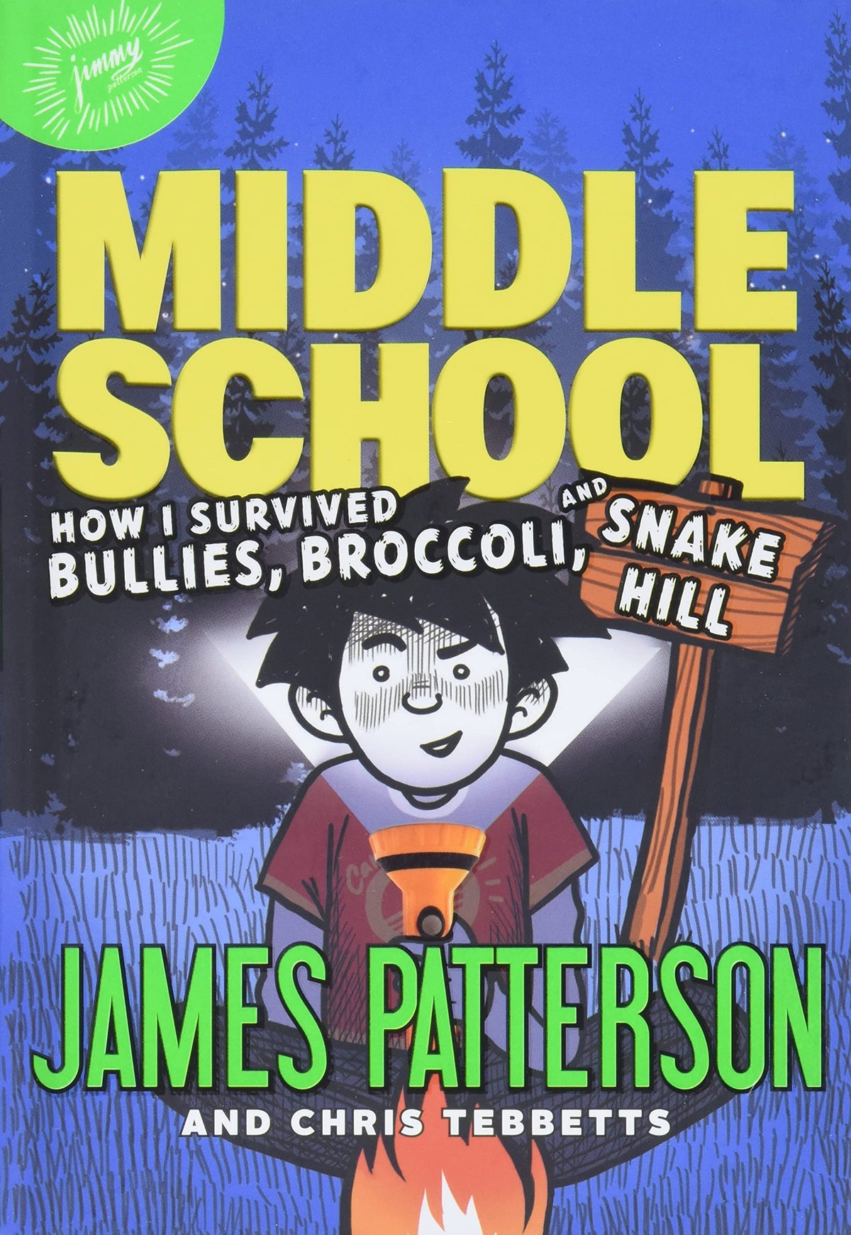 Middle School: How I Survived Bullies, Broccoli, and Snake Hill (Middle School, 4)