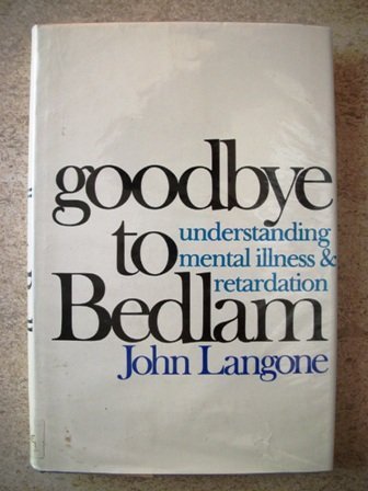 Goodbye to Bedlam: Understanding Mental Illness and Deficiency - 404