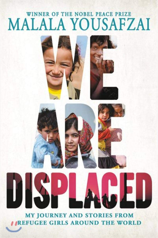 WE ARE DISPLACED: MY JOURNEY AND