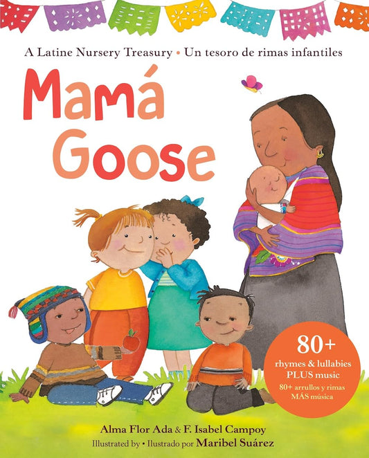 Mamá Goose: A Latine Nursery Treasury / Un Tesoro de Rimas Infantiles (Bilingual) (Spanish and English Edition)