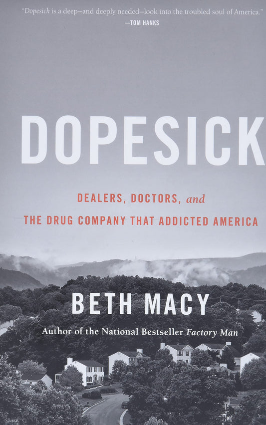 Dopesick: Dealers, Doctors, and the Drug Company that Addicted America