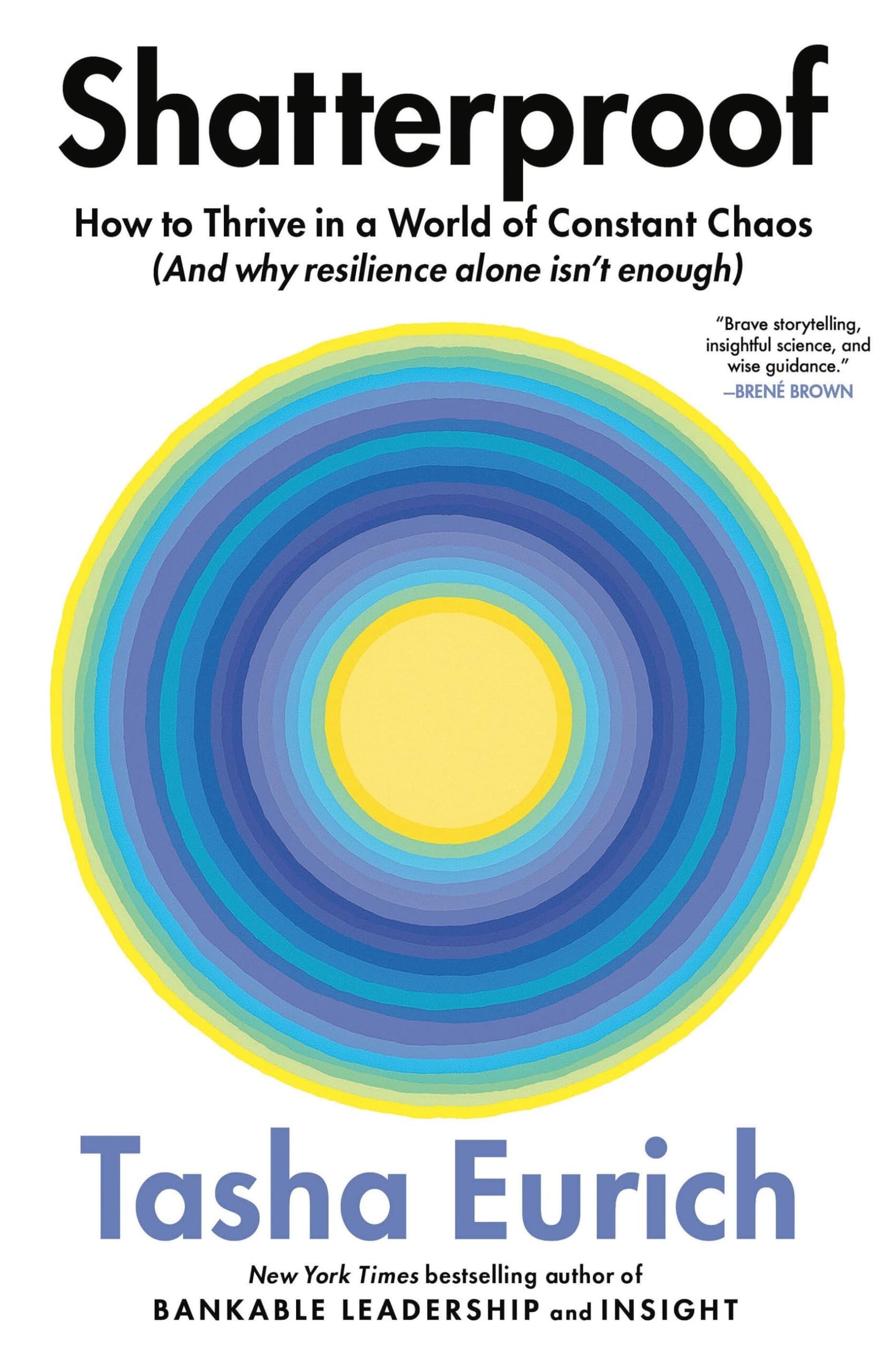 Shatterproof: How to Thrive in a World of Constant Chaos (And Why Resilience Alone Isn’t Enough)