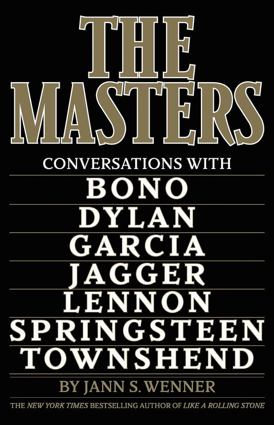 The Masters: Conversations with Dylan, Lennon, Jagger, Townshend, Garcia, Bono, and Springsteen - 4159
