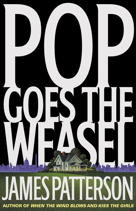 POP GOES THE WEASEL (ALEX CROSS, - 6663