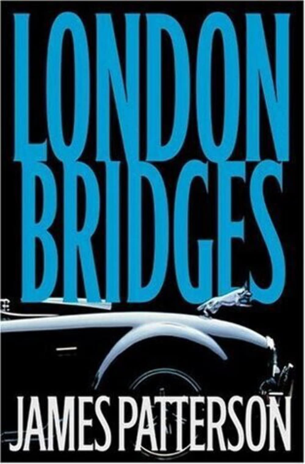 London Bridges (Alex Cross Novel) - 1112