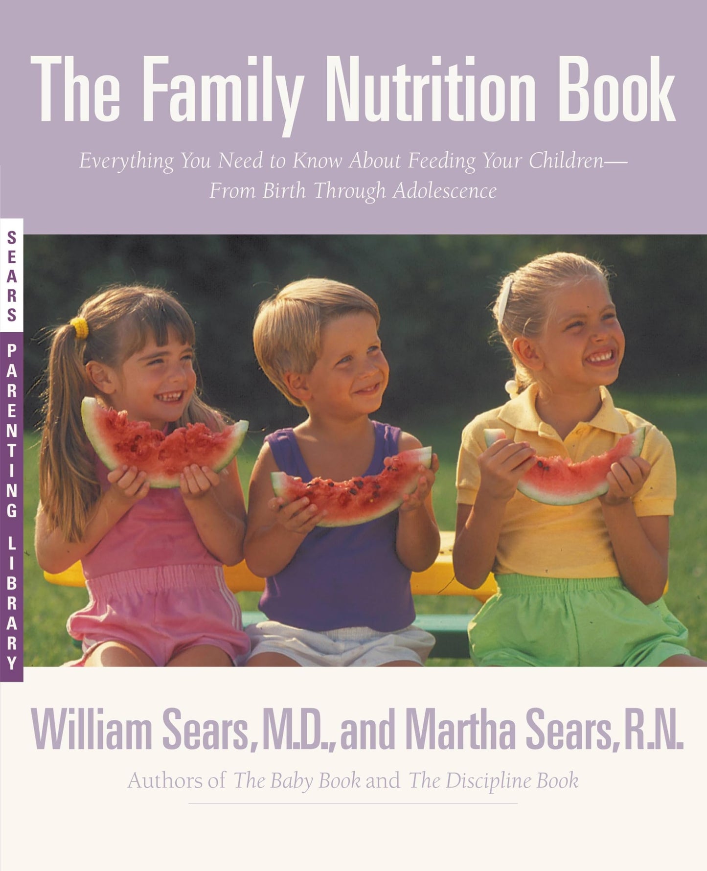 The Family Nutrition Book: Everything You Need to Know About Feeding Your Children - From Birth through Adolescence - 5028