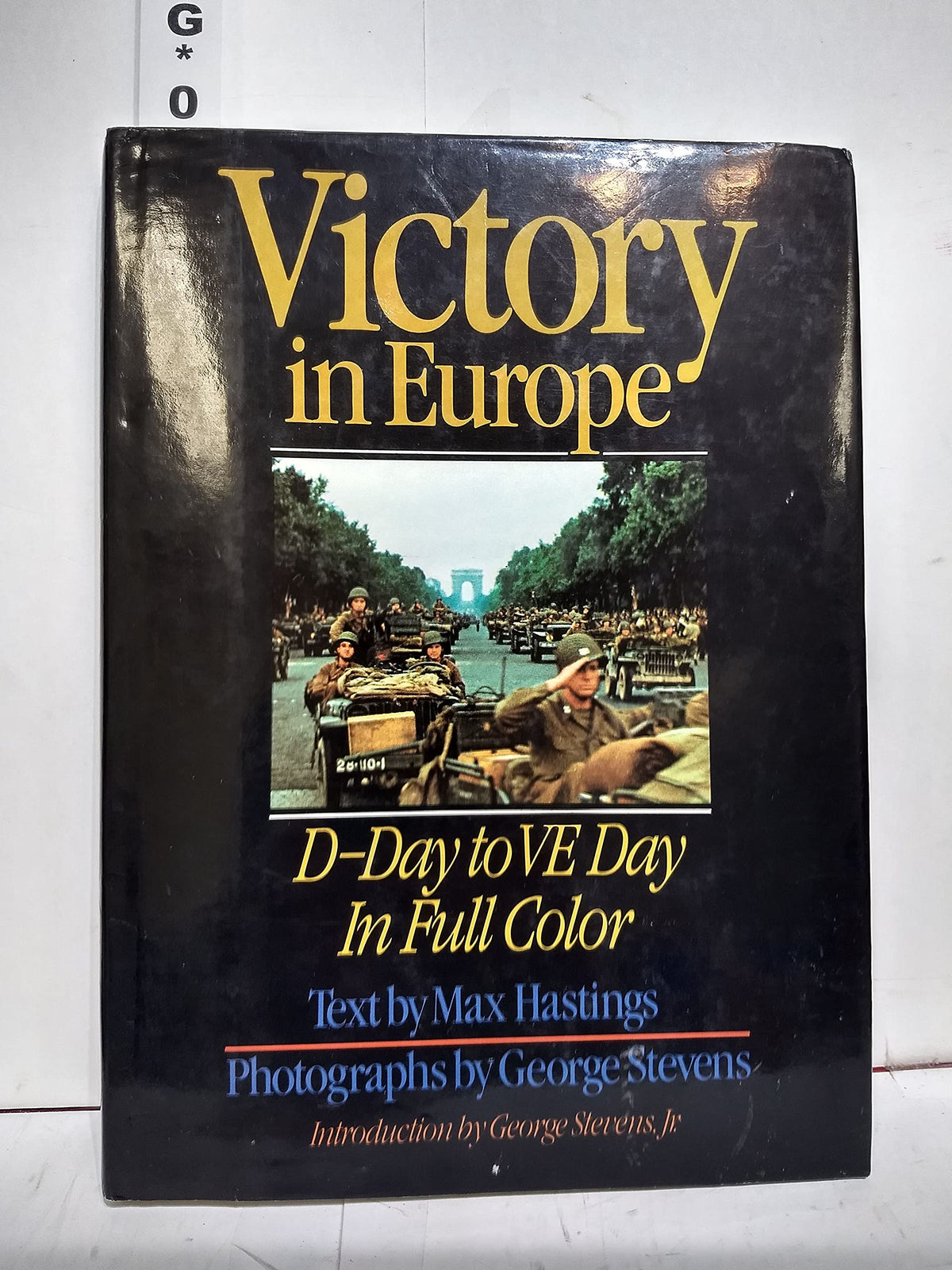 Victory in Europe: D-Day to V-E Day