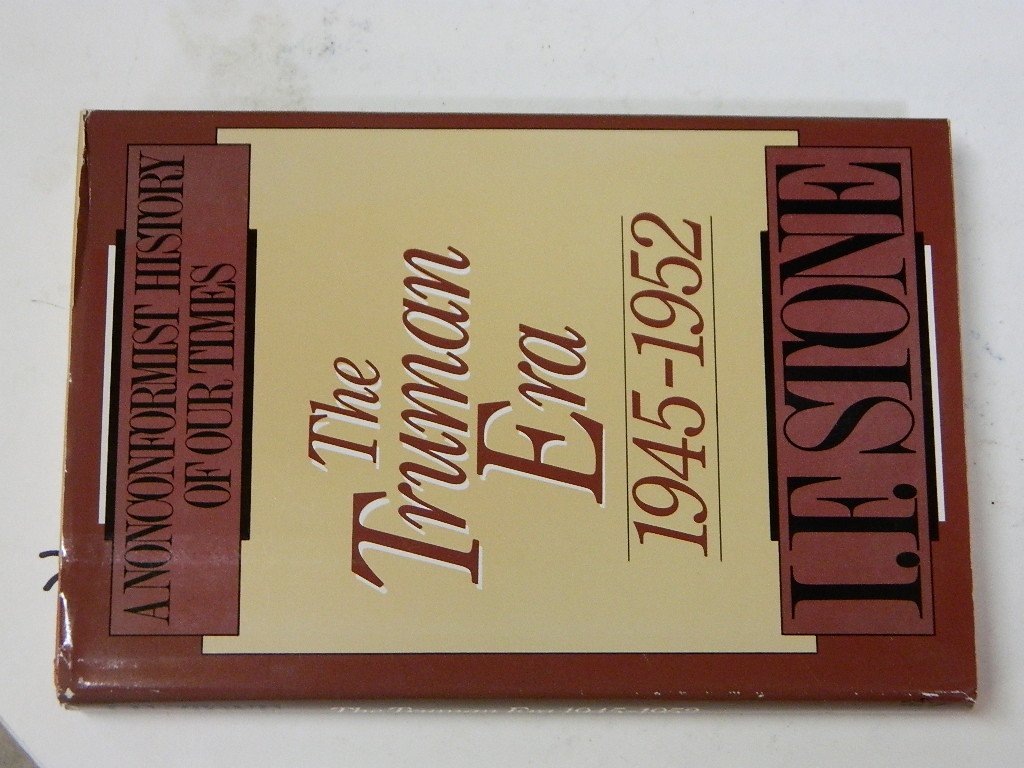 The Truman era, 1945-1952 (A Nonconformist history of our times)