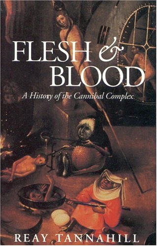 Flesh and Blood: A History of the Cannibal Complex - 2808