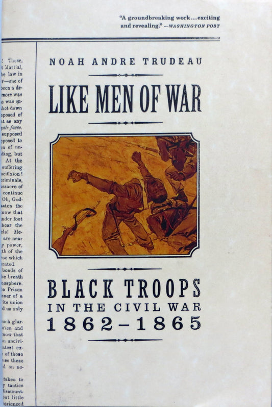 Like Men of War: Black Troops in the Civil War 1862-1865 - 8408