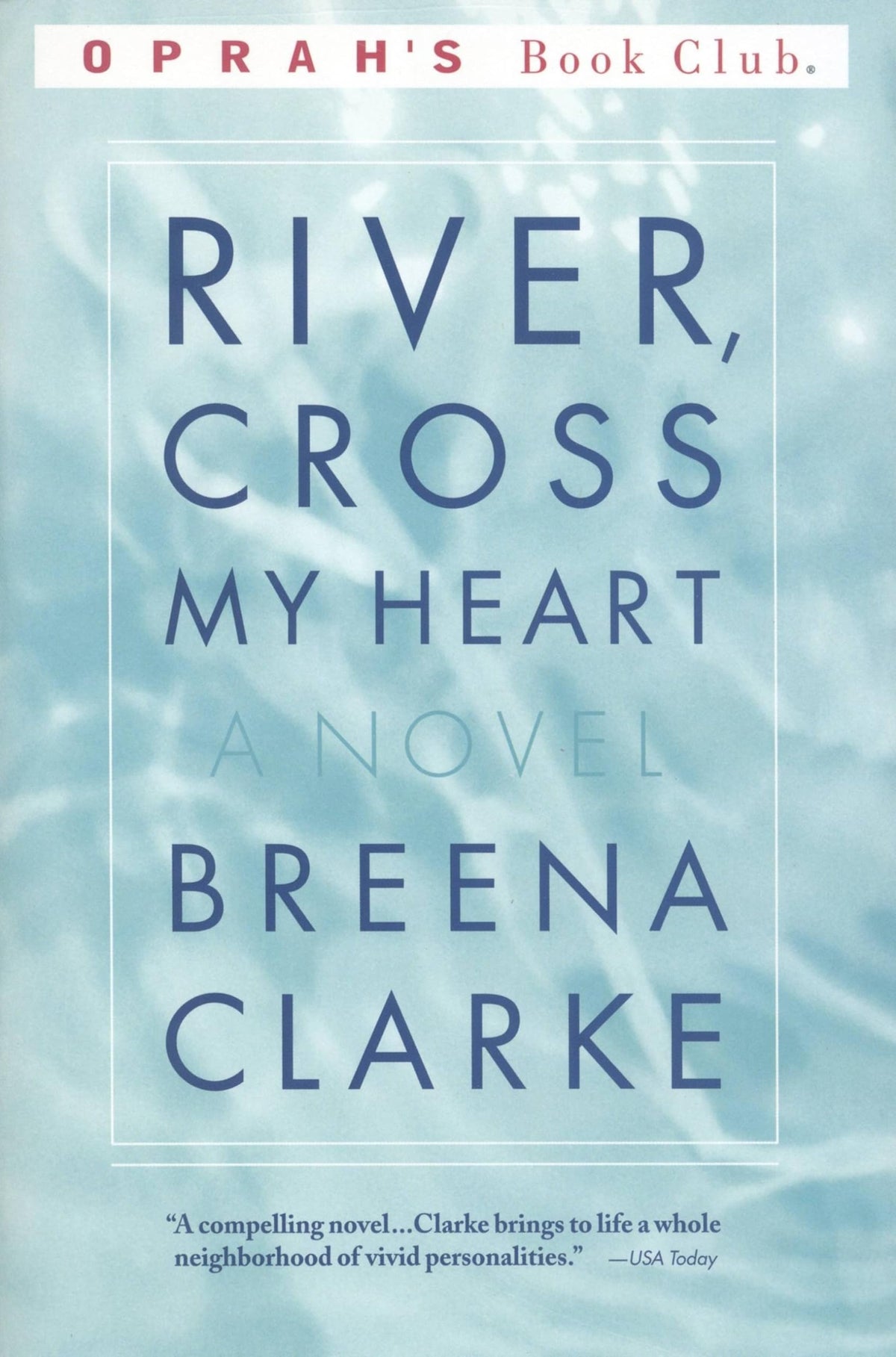 RIVER, CROSS MY HEART: A NOVEL (