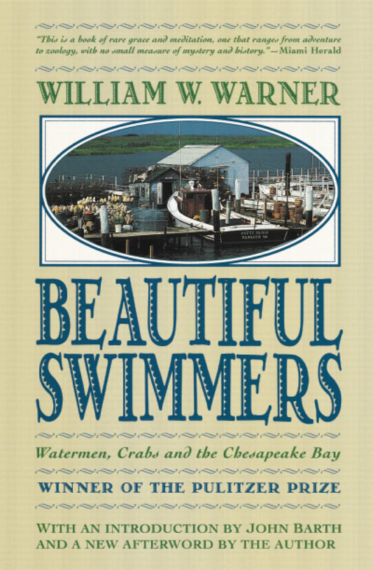 Beautiful Swimmers: Watermen, Crabs and the Chesapeake Bay - 7403