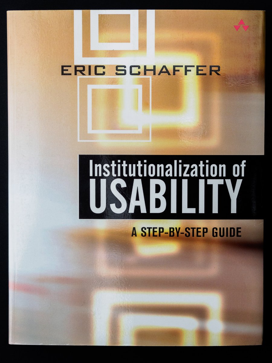 Institutionalization of Usability: A Step-By-Step Guide