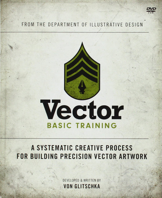 Vector Basic Training: A Systematic Creative Process for Building Precision Vector Artwork - 2754