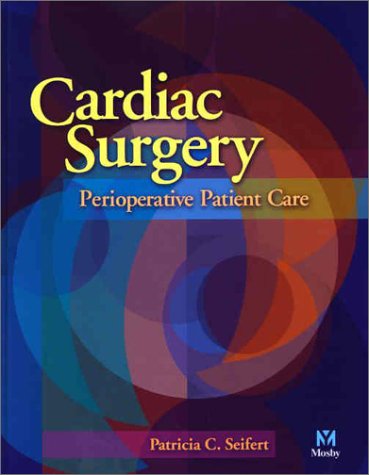 Cardiac Surgery: Perioperative Patient Care