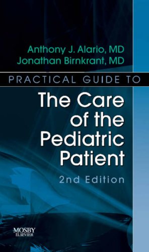 Practical Guide To The Care Of The Pediatric Patient: Practical Guide Series - 7908