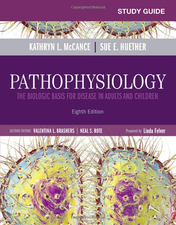 Study Guide for Pathophysiology: The Biological Basis for Disease in Adults and Children
